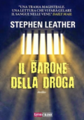 Stephen Leather - Il barone della droga (2015)