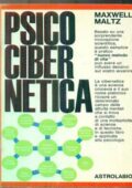 img Maxwell Maltz - Psicocibernetica.  un nuovo modo per dare più vita alla vostra vita (1965)