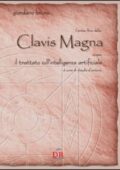 Giordano Bruno - Il primo libro della Clavis Magna. Ovvero il trattato sull'intelligenza artificiale (2010)