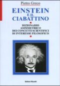 img Pietro Greco - Einstein e il ciabattino. Dizionario asimmetrico dei concetti scientifici di int