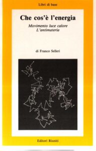 Franco Selleri – Che cos’è l’energia? Movimento, luce, calore, l’antimateria (2007) pdf