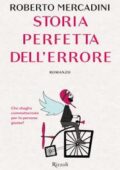 Roberto Mercadini - Storia perfetta dell'errore (2018)