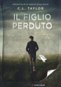 C.L. Taylor - Il figlio perduto (2018)