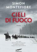 Simon Sebag Montefiore - Cieli di fuoco (2018)