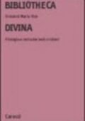 Giovanni Vian - Bibliotheca divina. Filologia e storia dei testi cristiani (2001)