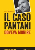 Luca Steffenoni - Il caso Pantani. Doveva morire (2017)