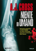 img A. J. Cross - Niente di umano (2014)