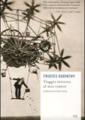Frigyes Karinthy - Viaggio intorno al mio cranio (2010)