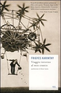 Frigyes Karinthy – Viaggio intorno al mio cranio (2010)