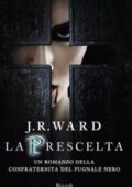 img J.R. Ward - La prescelta (2018)