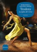 Mariangela Galatea Vaglio - Teodora. La figlia del circo (2018)