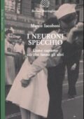 img Marco Iacoboni - I neuroni specchio. Come capiamo ciò che fanno gli altri (2008)