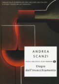 Andrea Scanzi - Elogio dell'invecchiamento (2015)
