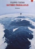 Filippo Tuena - Ultimo parallelo (2013)