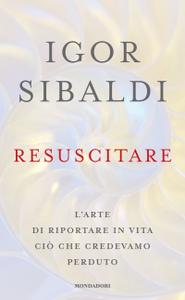 Igor Sibaldi – Resuscitare (2018)