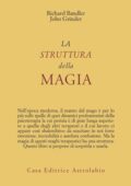 img Richard Bandler, John Grinder - La struttura della magia (1981)