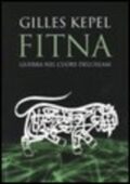 Gilles Kepel - Fitna. Guerra nel cuore dell'Islam (2004) PDF