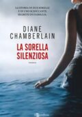 Diane Chamberlain - La sorella silenziosa (2018)
