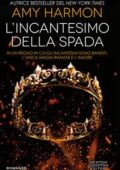 Amy Harmon - L'incantesimo della spada (2018)