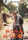 img Mia Mistràl - In cima al cuore 3 (2018)