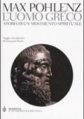 Max Pohlenz - L'uomo greco. Storia di un movimento spirituale (2006)