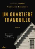 Caroline Eriksson - Un quartiere tranquillo (2018)