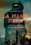 Stephan Talty - La mano nera (2017)