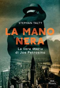 Stephan Talty – La mano nera (2017)