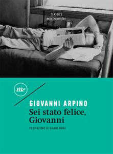Giovanni Arpino – Sei stato felice, Giovanni (2018)