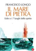 Francesco Longo - Il mare di pietra (2018)