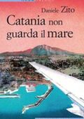 img Daniele Zito - Catania non guarda il mare (2018)