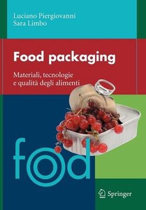 Luciano Piergiovanni, Sara Limbo – Food packaging. Materiali, tecnologie e qualità degli alimenti (2010)