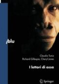 Claudio Tuniz, Richard Gillespie, Cheryl Jones - I lettori di ossa (2009) PDF