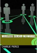 img Wireless Sensor Networks by Charlie Pierce