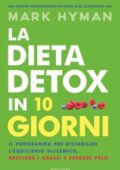 Mark Hyman - La dieta detox in 10 giorni (2018)