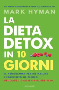 Mark Hyman – La dieta detox in 10 giorni (2018)
