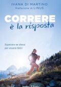 img Ivana Di Martino - Correre è la risposta (2018)