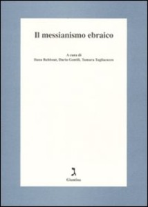 I. Bahbout, D. Gentili, T. Tagliacozzo – Il messianismo ebraico (2009)