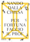Nando Dalla Chiesa - Per fortuna faccio il prof (2018)