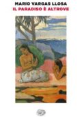 img Mario Vargas Llosa - Il Paradiso è altrove (2003)