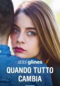 img Abbi Glines - Quando tutto cambia (2018)