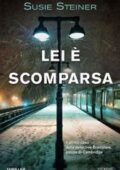 Susie Steiner - Lei è scomparsa (2018)