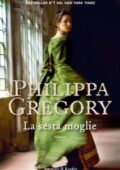 Philippa Gregory - La sesta moglie (2018)