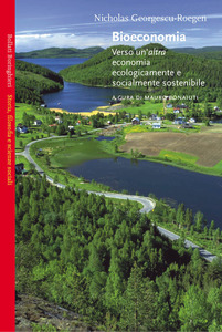 Nicholas Georgescu-Roegen – Bioeconomia. Verso un’altra economia ecologicamente e socialmente sostenibile (2003)