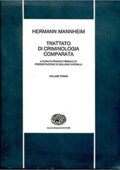 MANNHEIM Hermann - Trattato di criminologia comparata. Vol. I (1975)