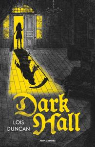 Lois Duncan – Dark Hall (2018)