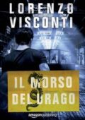 Lorenzo Visconti - Dragon Vol. 3. Il morso del Drago (2018)