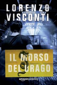 Lorenzo Visconti – Dragon Vol. 3. Il morso del Drago (2018)