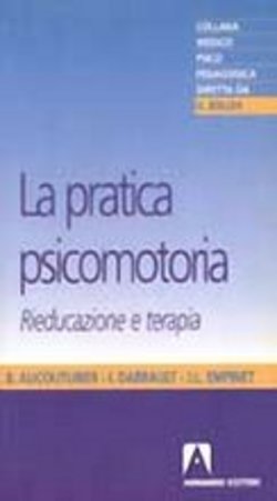 Bernard Aucouturier – La pratica psicomotoria. Rieducazione e terapia (2000)