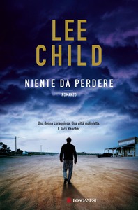 Lee Child – Niente da perdere (2010)